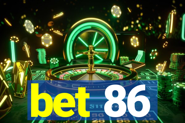 bet 86